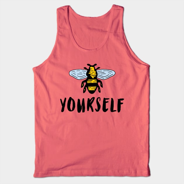 Bee Yourself Tank Top by JasonLloyd